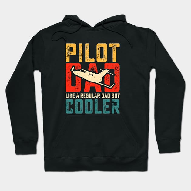 pilot dad like a regular dad but cooler Hoodie by kakimonkey